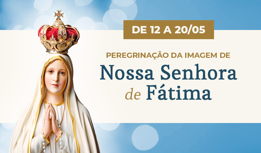 banner—Nossa-Senhora-de-Fátima-2022—12-a-20-05