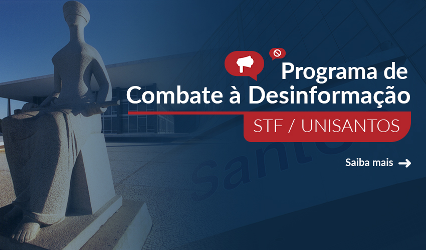 banner-programa-de-combate-à-desinformacao—STF-Unisantos