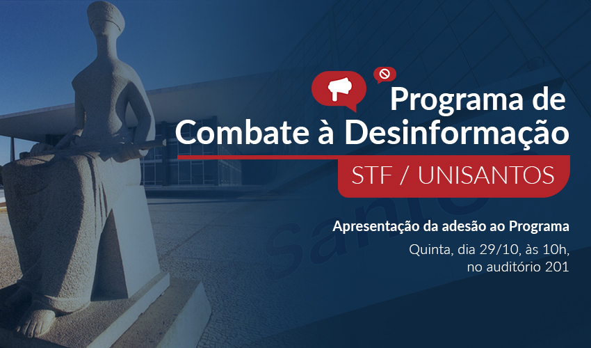 banner-programa-de-combate-à-desinformacao—STF-Unisantos_com data